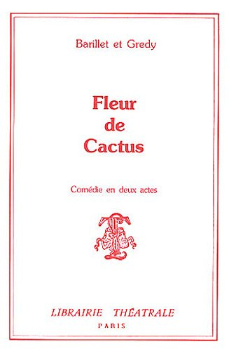 Fleur de cactus : comédie en deux actes
