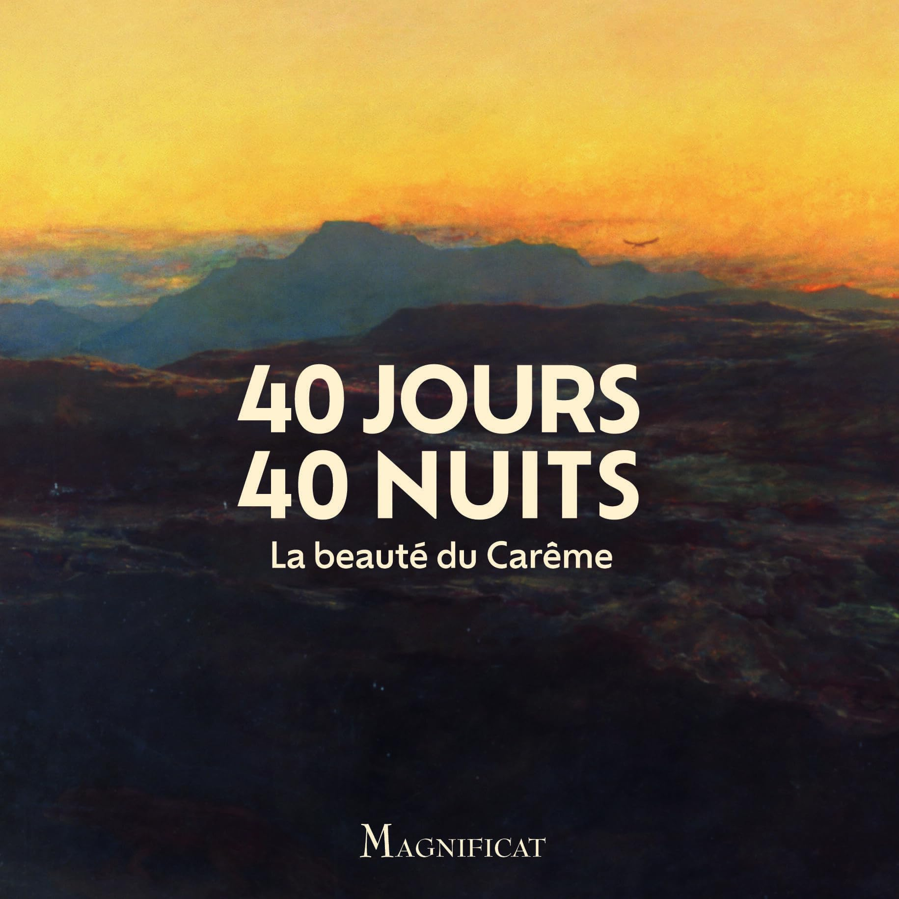 40 jours 40 nuits : la beauté du Carême