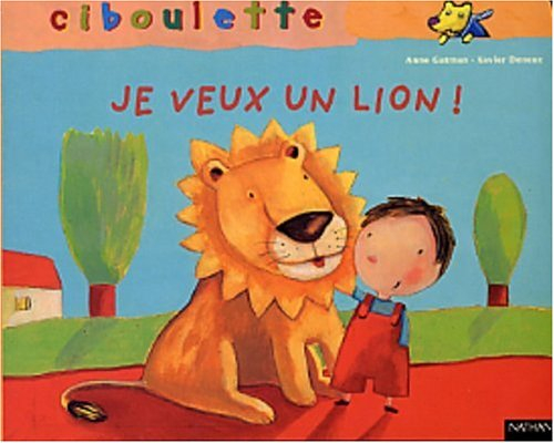 Je veux un lion !