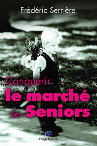 Conquérir le marché des séniors