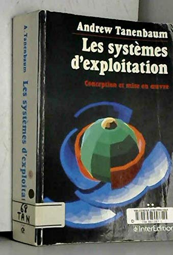 Les Systèmes d'exploitation : conception et mise en oeuvre