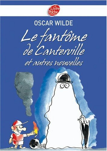 Le fantôme de Canterville : et autres nouvelles