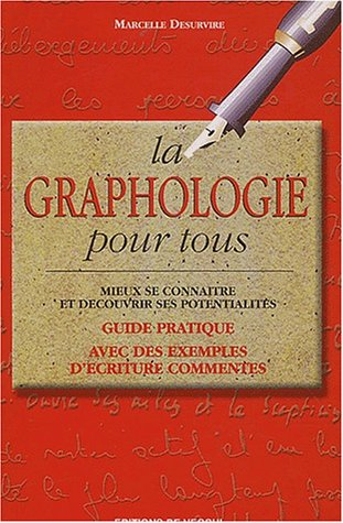 La graphologie pour tous : mieux se connaître et découvrir ses potentialités