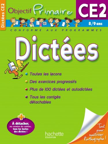 Dictées CE2, 8-9 ans : toutes les leçons, des exercices progressifs, plus de 100 dictées et autodict