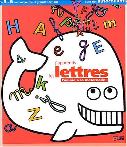 J'apprends les lettres comme à la maternelle : de 5 à 6 ans, moyenne et grande sections