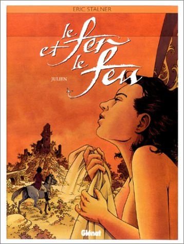 Le fer et le feu. Vol. 4. Julien