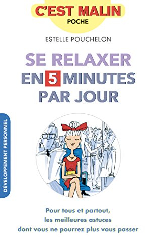 se relaxer en 5 minutes par jour, c'est malin