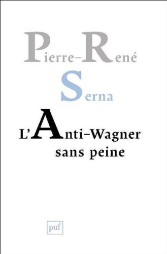 L'anti-Wagner sans peine