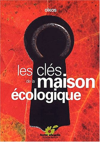 Les clés de la maison écologique