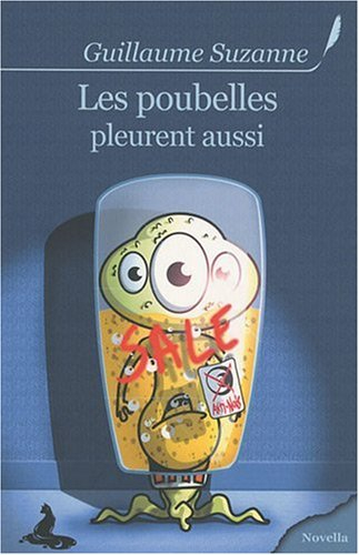 Les poubelles pleurent aussi