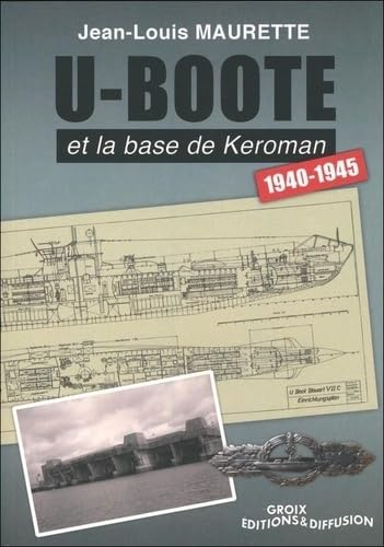 U-boote et la base de Kéroman : 1940-1945