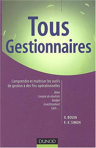 Tous gestionnaires : comprendre et maîtriser les outils de gestion à des fins opérationnelles : bila