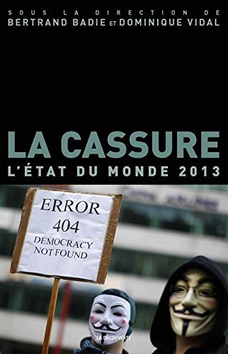 La cassure : l'état du monde 2013