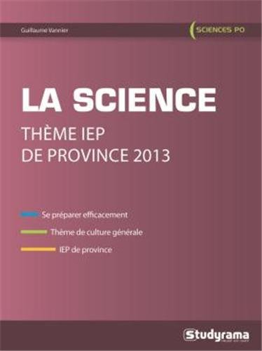 La science : thème IEP de province 2013