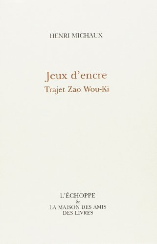 Jeux d'encre : trajet Zao Wou-ki