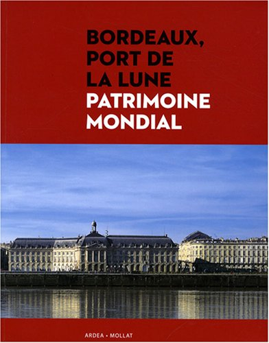Bordeaux, Port de la Lune : patrimoine mondial