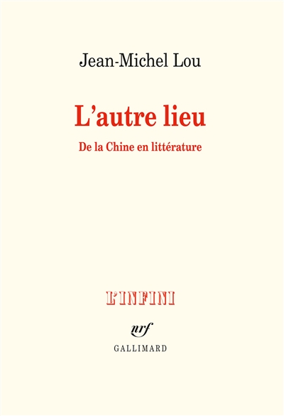 L'autre lieu : de la Chine en littérature