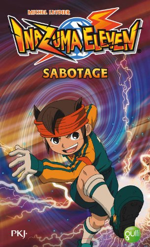 Inazuma eleven. Vol. 5. Sabotage