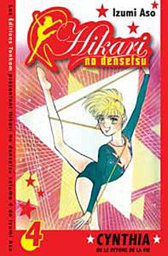 Hikari no densetsu : Cynthia ou le rythme de la vie. Vol. 4