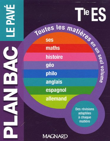 SES, maths, histoire, géo, philo, anglais, espagnol, allemand terminale ES : le pavé