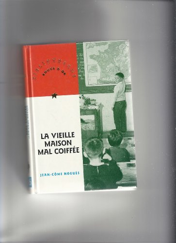 La vieille maison mal coiffée