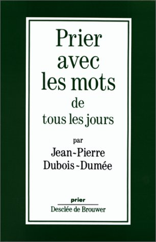 Prier avec les mots de tous les jours