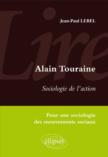 Alain Touraine, Sociologie de l'action : pour une sociologie des mouvements sociaux