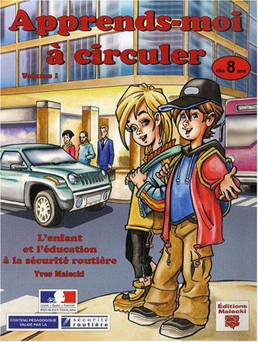 Apprends-moi à circuler. Vol. 1