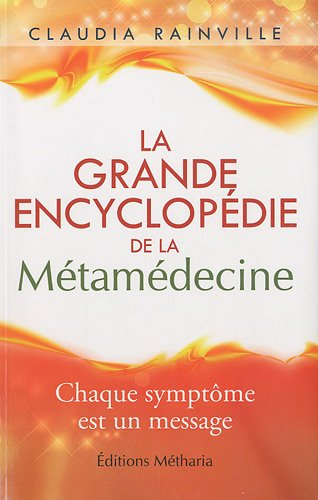 la grande encyclopédie de la metamedecine