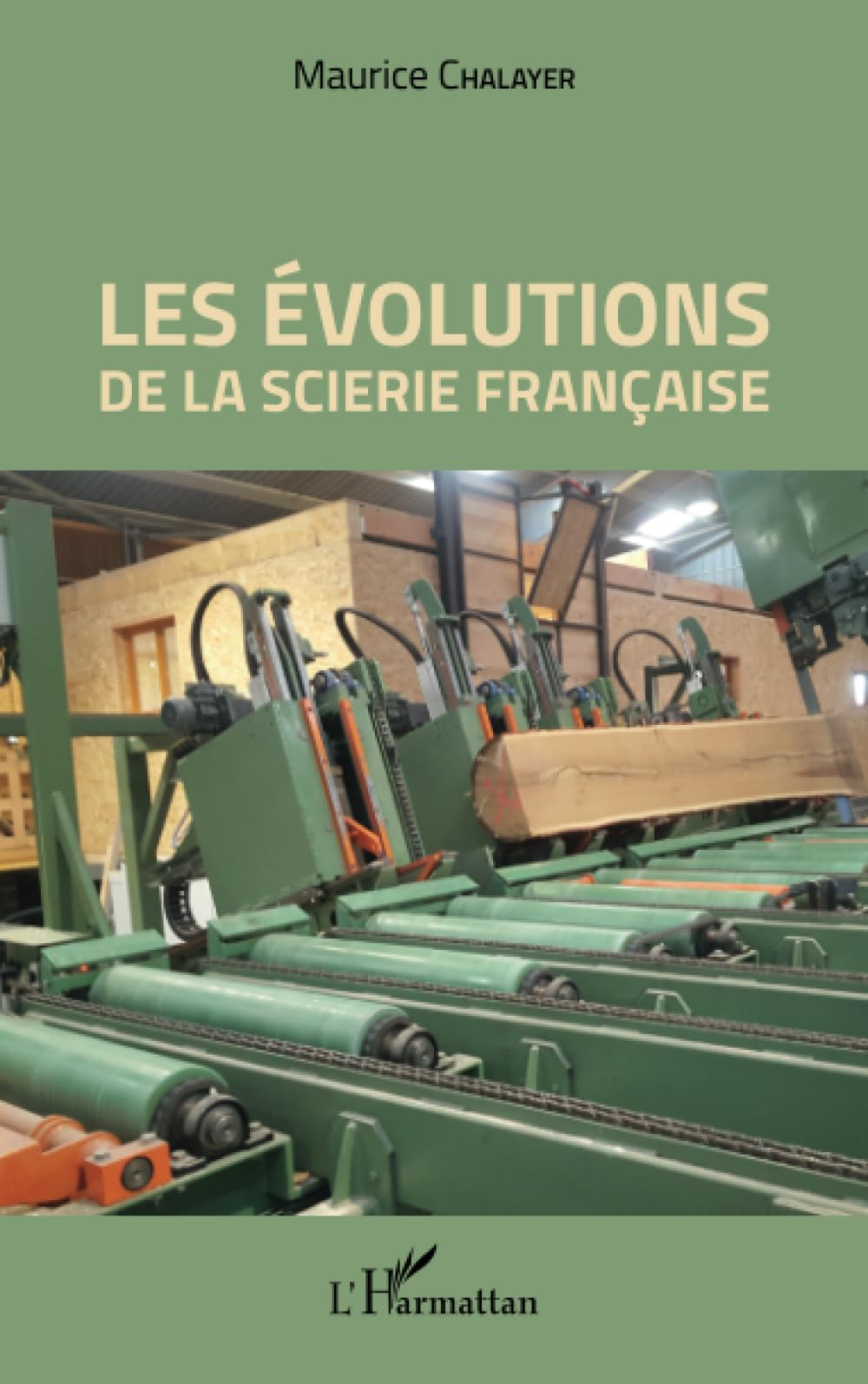 Les évolutions de la scierie française