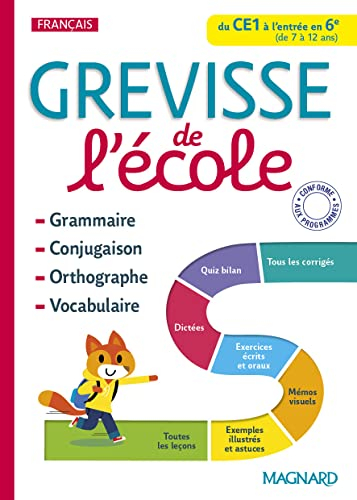 Grevisse de l'école : grammaire, conjugaison, orthographe, vocabulaire : du CE1 à l'entrée en 6e (de
