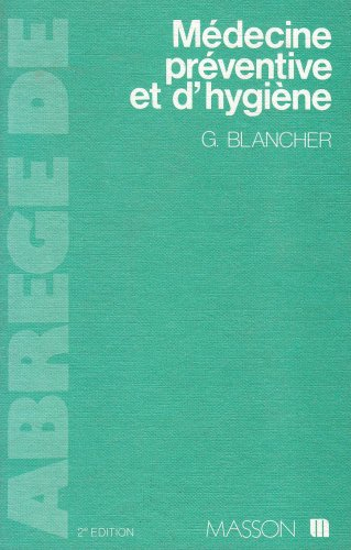 Abrégé de médecine préventive et d'hygiène
