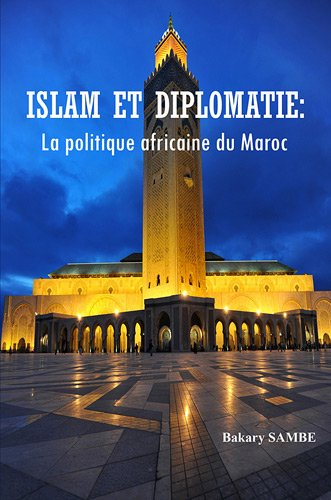 Islam et diplomatie : la politique africaine du Maroc
