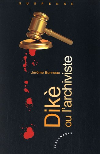 Diké ou L'archiviste : suspense