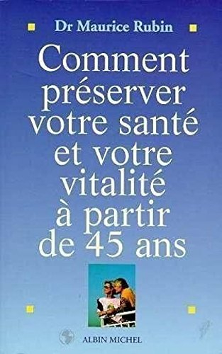 Comment préserver votre forme et votre vitalité à partir de 45 ans