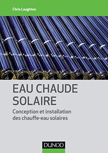 Eau chaude solaire : conception et installation des chauffe-eau solaires