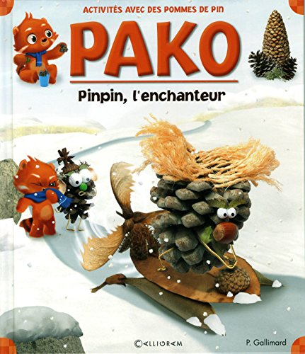 Pako. Vol. 16. Pinpin l'enchanteur : des activités, une histoire : avec des pommes de pin