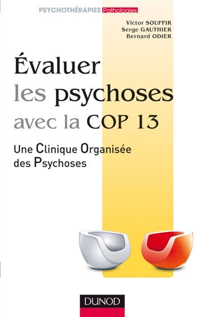 Evaluer les psychoses avec la COP 13 : une cliniique organisée des psychoses