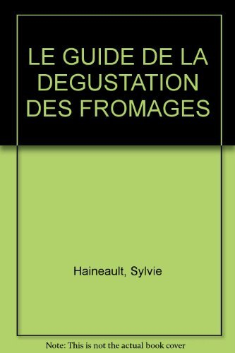 Le guide dégustation des fromages