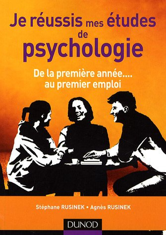 Je réussis mes études de psychologie : de la première année... au premier emploi