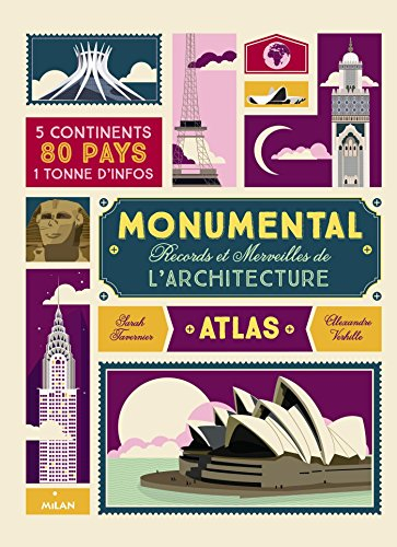 Monumental : records et merveilles de l'architecture