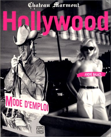 hollywood, mode d'emploi