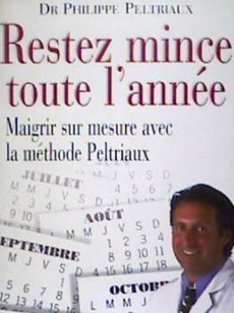 Restez mince toute l'année : avec la méthode Peltriaux