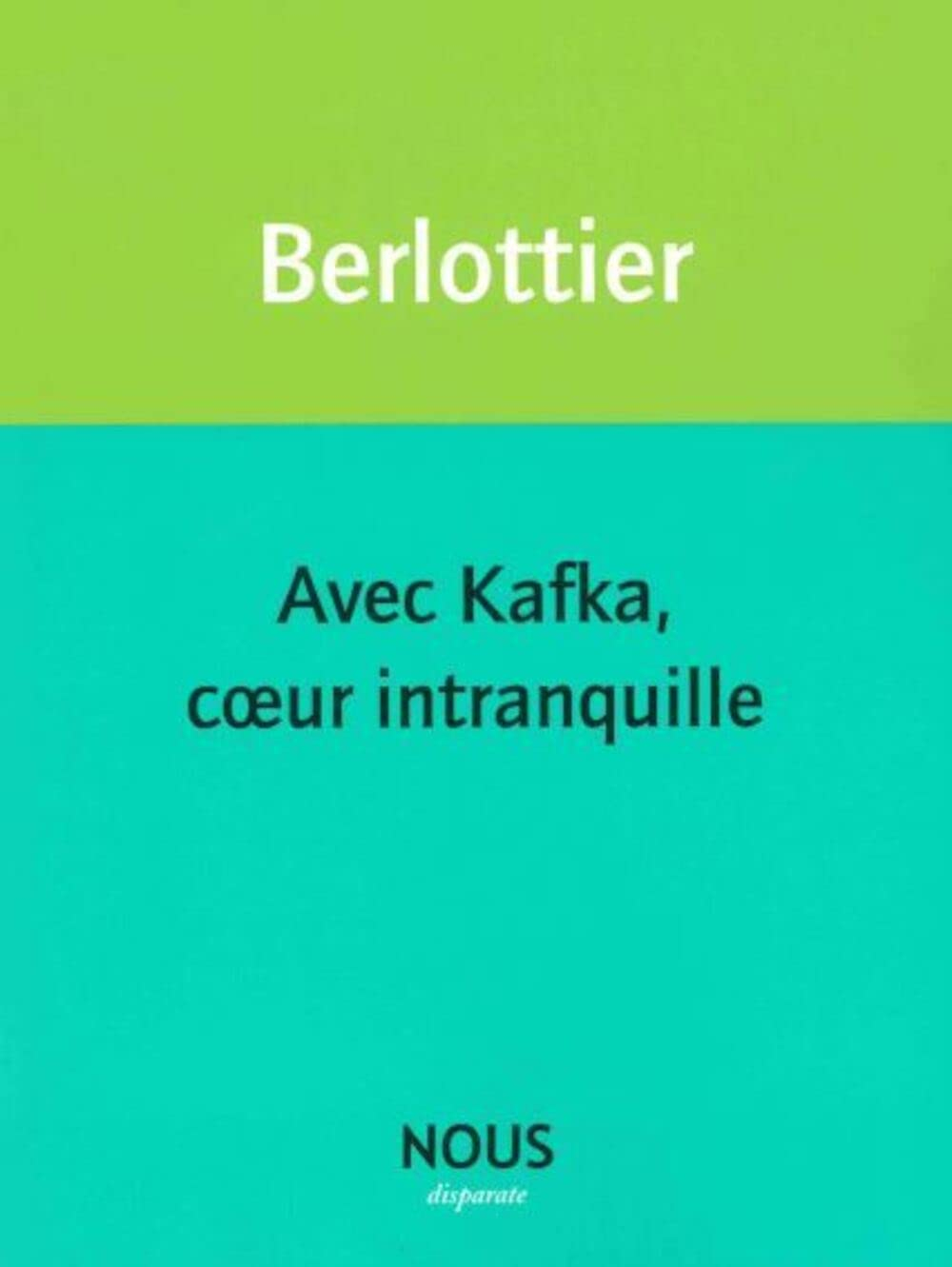 Avec Kafka, coeur intranquille