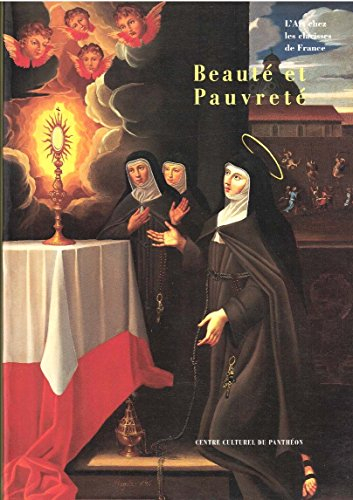 beauté et pauvreté. l'art chez les clarisses de france [par : charles-gaffiot , rigaux (dir.)], cent