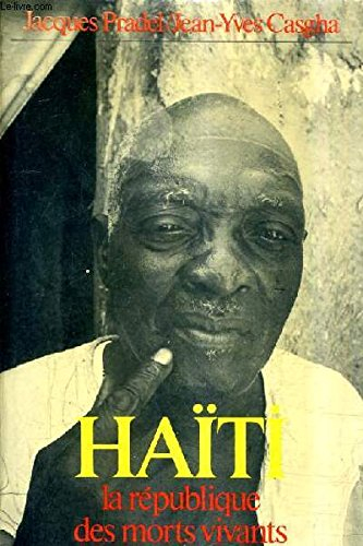 haïti, la république des morts vivants