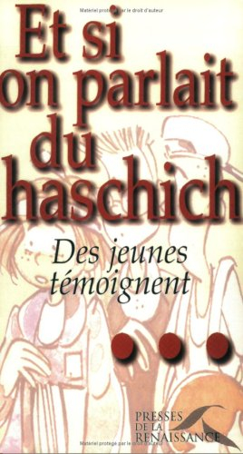 Et si on parlait du haschisch : des jeunes témoignent
