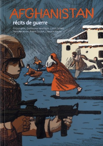 Afghanistan : récits de guerre