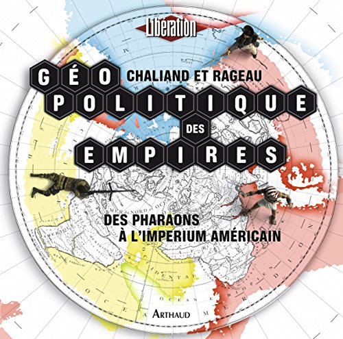 Géopolitique des empires : des pharaons à l'imperium américain