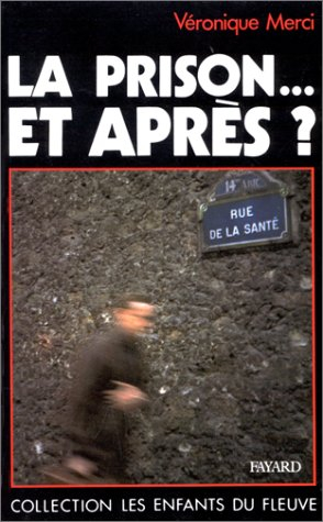 La Prison... et après